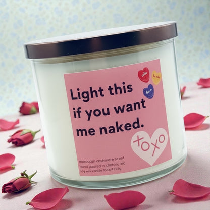 Light This If You Want Me Naked 16oz Candle