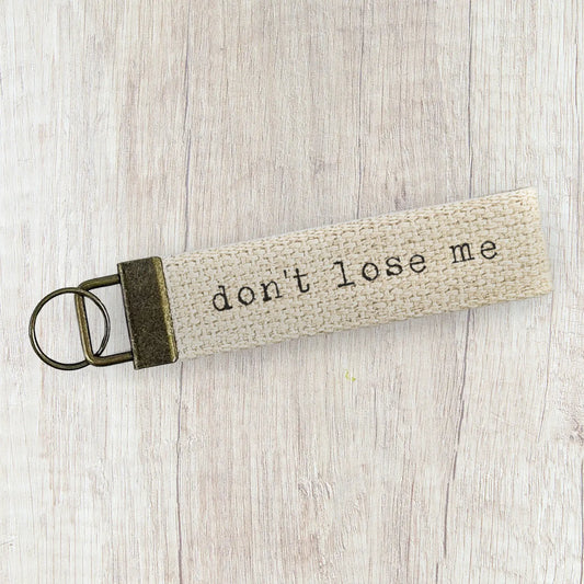 Don’t Lose Me - Canvas Key Fob